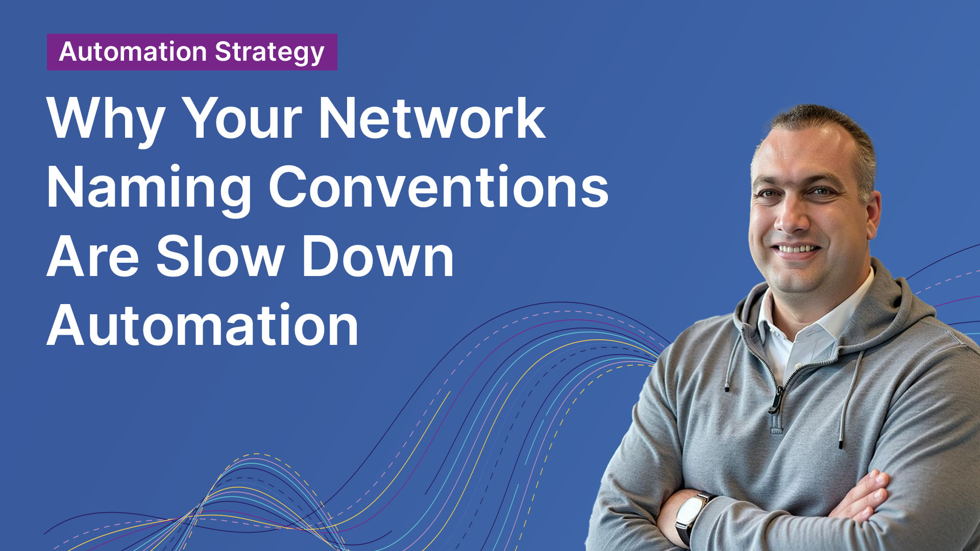networking naming conventions slowing down automation tile