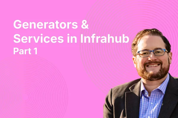 Infrahub Generators part 1 tile